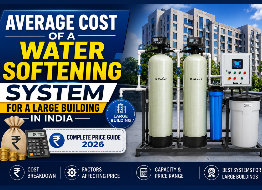 Average Cost of a Water Softening System for a Large Building in India: Complete Price Guide 2026