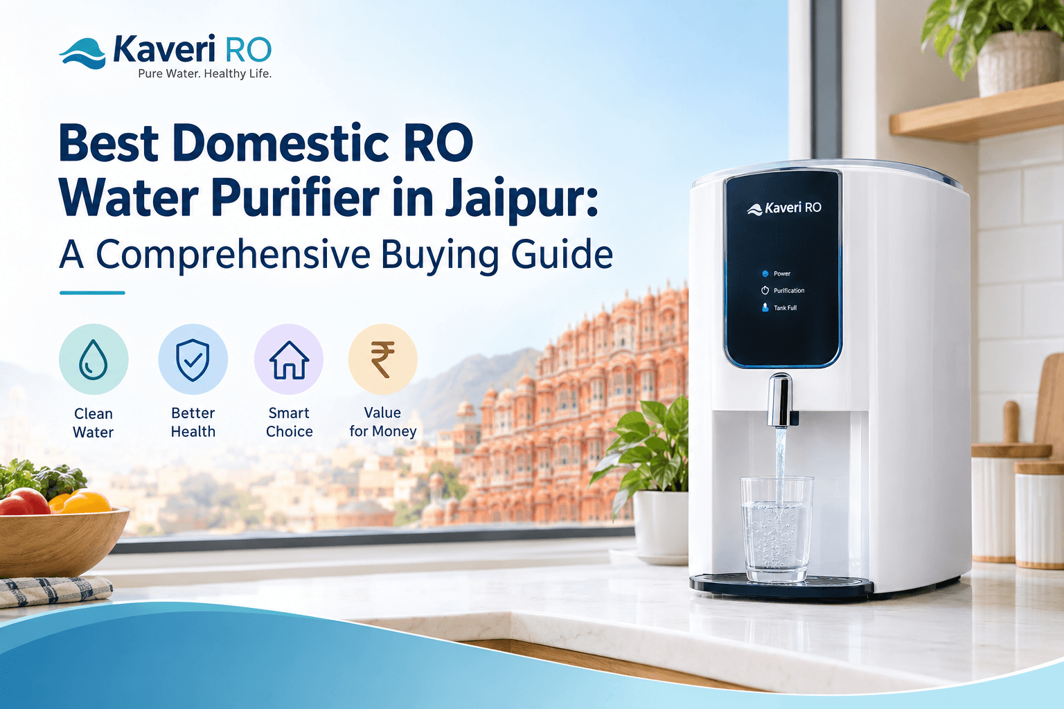 Best Domestic RO Water Purifier in Jaipur: A Comprehensive Buying Guide